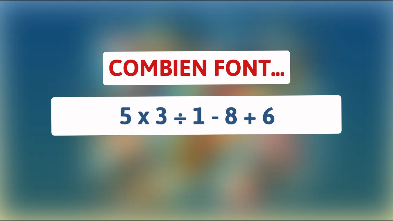 Défiez votre cerveau : Résolvez cette énigme mathématique en une seule tentative !"